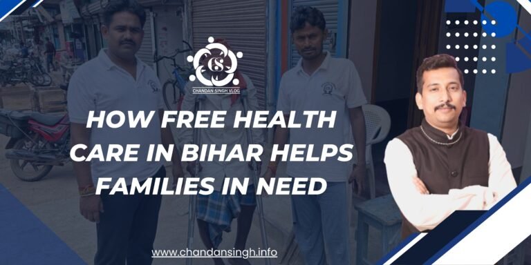 How Free Health Care in Bihar Helps Families in Need