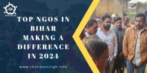 Top NGOs in Bihar Making a Difference in 2024